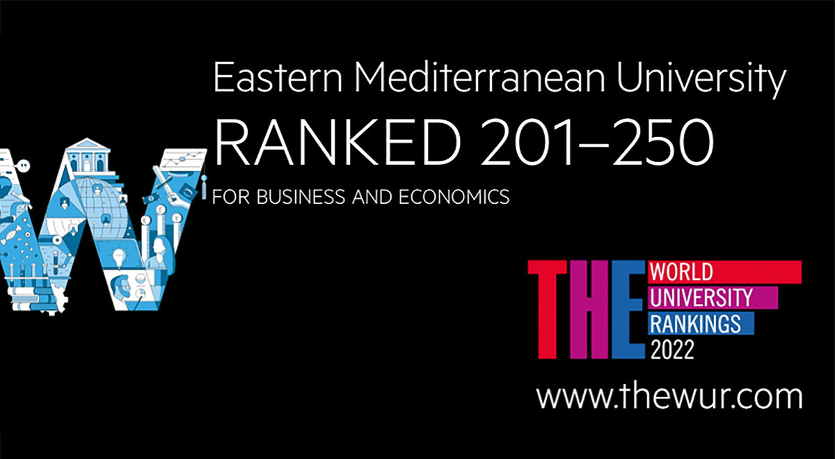 EMU Ranked within the 201-250 Band in Business and Economics Field of Times Higher Education World University Rankings, Taking The Top Place in Cyprus and Turkey